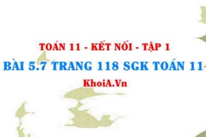 Bài 5.7 trang 118 SGK Toán 11 tập 1 Kết nối tri thức